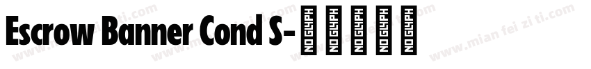 Escrow Banner Cond S字体转换